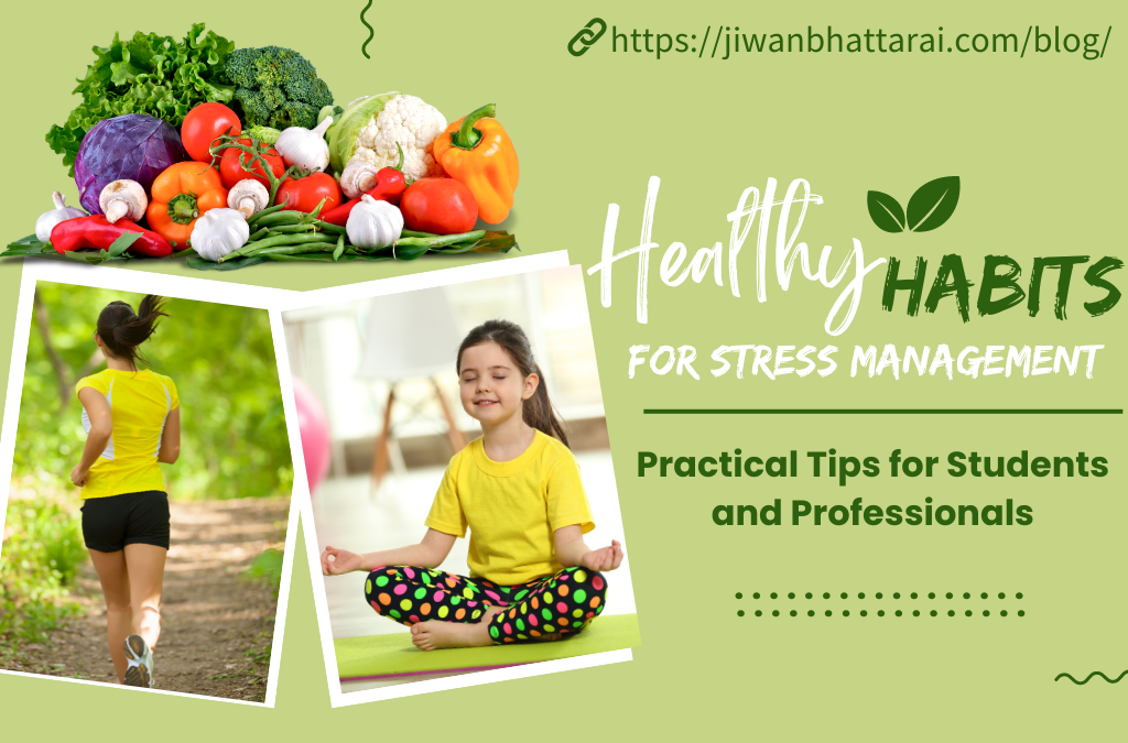 Healthy Habits for Stress Management: Practical Tips for All